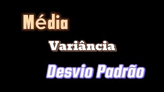 Média Variância e Desvio Padrão  Semana 4 [upl. by Aldrich]