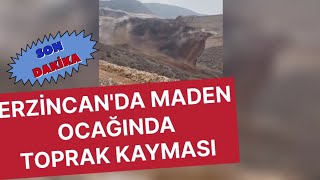 Erzincan İliçteki maden ocağında toprak kayması sondakika [upl. by Omik546]