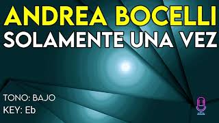 Andrea Bocelli  Solamente Una Vez  Karaoke Instrumental  Bajo [upl. by Adlin]