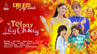 Hài Tết Chị Em Song Sinh  Tết Này Lấy Chồng  BB Trần Hải Triều Ngọc Phước Ngọc Hoa Nguyên Thảo [upl. by Olva]