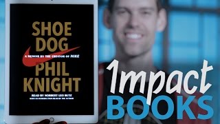 IMPACT Books Shoe Dog by Phil Knight [upl. by Ilrebmyk]