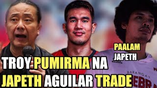 GINEBRA PBA TRADE JAPETH AGUILAR TRADE NA  TROY ROSARIO PUMIRMA NA  PAALAM JAPETH [upl. by Charry]