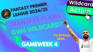 MY FPL GW4 WILDCARD DRAFT  TRANSFER PLANS 🚀 389th RANK 2324 🌍  Fantasy Premier League Tips 2425 [upl. by Ermanno]