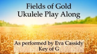 Fields of Gold Eva Cassidy Ukulele Play Along [upl. by Aneekal]