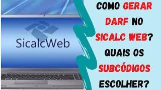 Como gerar um DARF no Sicalc Web Quais os subcódigos escolher [upl. by Ching]