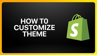 How To Customize Theme In Shopify Tutorial [upl. by Yllak]