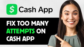 How To Fix Too Many Attempts On Cash App 2024 Step By Step Guide [upl. by Enilada]