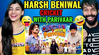 Cricket with Parivaar Reaction  Harsh Beniwal Reaction [upl. by Asillim]