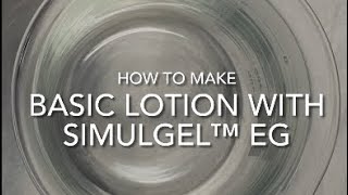 How to make a Basic Lotion with SIMULGEL™ EG [upl. by Celesta]