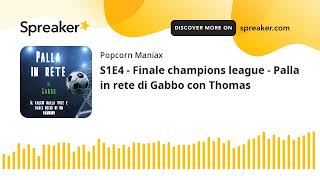 S1E4  Finale champions league  Palla in rete di Gabbo con Thomas [upl. by Colleen]