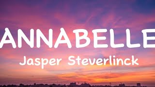 Jasper SteverlinckAnnabellelyrics [upl. by Rogers314]