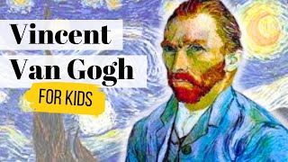 Vincent Van Gogh  Art History for Kids [upl. by Eralc545]