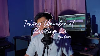 Tuwing Umuulan At Kapiling Ka  Dave Carlos Cover [upl. by Jeremy748]