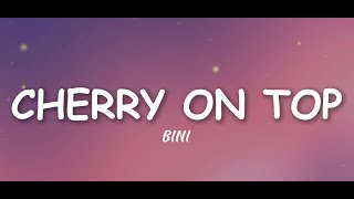 CHERRY ON TOP  BINI [upl. by Enrol]