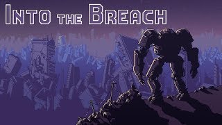 Into the Breach  First 28 Minutes of Gameplay PC No Commentary [upl. by Ymmaj]