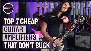 7 Cheap Amplifiers That Dont Suck  Great Tone At Budget Friendly Prices [upl. by Eanehs]