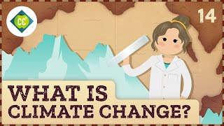 What is Climate Change Crash Course Geography 14 [upl. by Sitra]