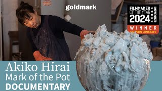 Akiko Hirai Mark of the Pot  DOCUMENTARY about Japanese potter  GOLDMARK [upl. by Mixie]