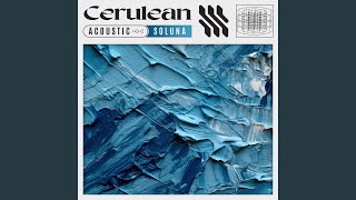 Cerulean acoustic [upl. by Veator]