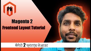 Magento 2 Frontend Layout Tutorial  PK Magento2 [upl. by Aynekal]