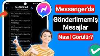 Messenger 2023te Gönderilmemiş Mesajlar Nasıl Görülür  Messengerda Kaldırılan Mesajlara Bakın [upl. by Truk932]