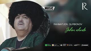 Rahmatjon Qurbonov  Jahon ichinda music version [upl. by Doscher726]