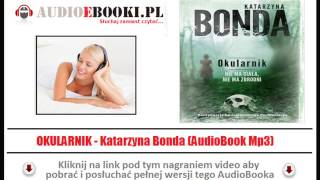 OKULARNIK  AUDIOBOOK MP3  Katarzyna Bonda  Cztery żywioły tom II [upl. by Gurango]