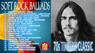 THE BEST OF SOFT ROCK BALLADS  70s TIMELESS CLASSIC [upl. by Rakabuba]