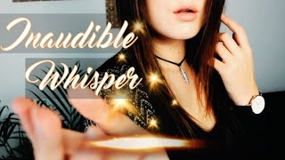 ASMR 40 ✨ INAUDIBLE WHISPER amp HAND MOVEMENTS  MOUTH SOUNDS  Chuchotement  Intense Trigger [upl. by Engel]