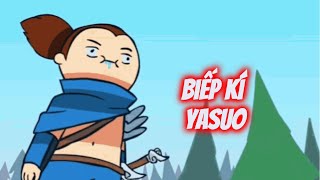 BIẾP KÍ YASUO  HynYaFu Hài Liên Minh [upl. by Nellir309]