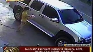 24 Oras Tangkang pagdukot umano sa isang dalagita nahulicam suspek arestado [upl. by Eyma808]