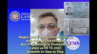 DRIVERS LICENSE RENEWAL  CHANGE CLASSIFICATION from NONPRO to PROFESSIONAL 10 Years Validity [upl. by Ecienahs559]