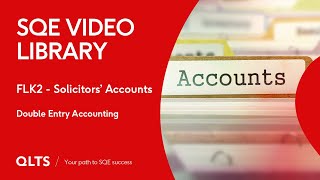 SQE Video Library – Solicitors Accounts  Double Entry Accounting [upl. by Tnaryb]