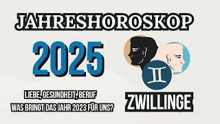 ZWILLINGE JAHRESHOROSKOP FÜR 2025 [upl. by Nilac122]