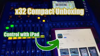 x32 Compact Unboxing  Controlling it with an iPad [upl. by Ottavia680]