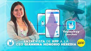 ENTREVISTA A LA CEO GIANNINA HONORIO HEREDIDA RPPYAPAYKUY QUECHUA [upl. by Hana]