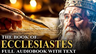 BOOK OF ECCLESIASTES 📜 The Search For Meaning Vanity Of Life  Full Audiobook With Text [upl. by Sathrum72]