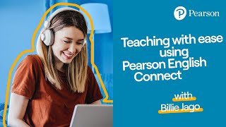 Teaching with ease using Pearson English Connect with Billie Jago [upl. by Ramedlab194]