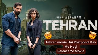 Tehran Movie Postponed  John Abraham  Manushi Chhillar [upl. by Irv]