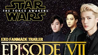 EXO Star Wars The Force Awakens Trailer FANMADE [upl. by Anatola]