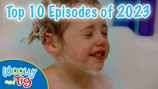 WoollyandTigOfficial  Top 10 Full Episodes of 2023 🥳👧🕷  45 MINS  TV Show for Kids  Toy Spider [upl. by Lustig]