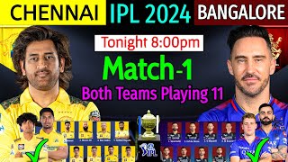 IPL 2024  1st Match  CSK Vs RCB I IPL 2024 1st Match Date Time Venue amp Playing 11  RCB Vs CSK [upl. by Godspeed]