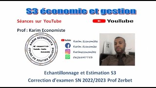 Correction dexamen SN 20222023 dEchantillonnage et Estimation S3 Prof Zerbet Fsjes Agadir [upl. by Enasus]