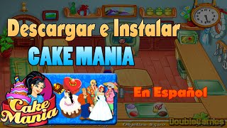 Descargar Cake Mania para PC en Español Gratis Loquendo [upl. by Pogue]