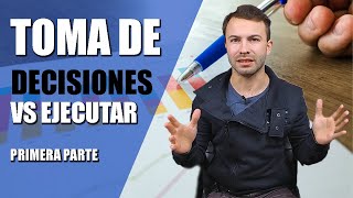 Toma de decisiones en las Organizaciones ¿Qué es decidir Analizar vs Ejecutar Intro  parte 1 de 4 [upl. by Lachus960]