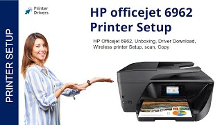 HP Officejet 6962 Printer Setup  Printer Drivers  WiFi setup  Unbox  HP Smart App Install [upl. by Tedric]