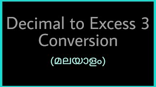 Decimal to Excess 3 Conversion Malayalam [upl. by Akimet]