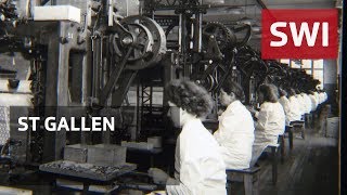 The rise and fall of St Gallen textiles [upl. by Caralie]