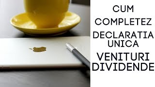 Cum completez declaratia unica pentru venituri din dividende  Exemplu practic de completare [upl. by Brianne236]