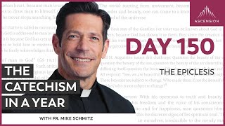 Day 150 The Epiclesis — The Catechism in a Year with Fr Mike Schmitz [upl. by Salahi]